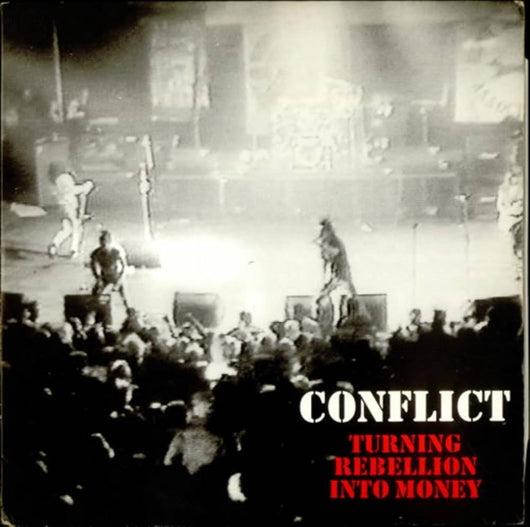 Conflict - Turning Rebellion Into Money - CD / Vinyl 2LP Formats