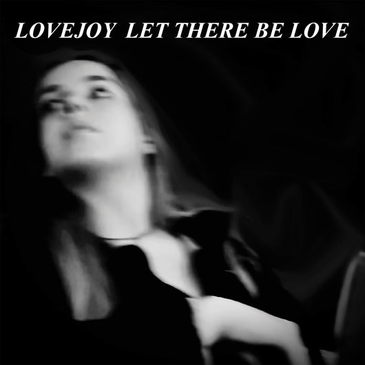 Lovejoy - Let There Be Love - 7