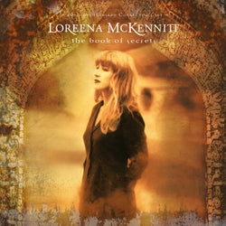 Loreena McKennitt - The Book Of Secrets - CD / Vinyl  LP / Yellow Vinyl LP / LP5 Boxset / CD+DVD Formats
