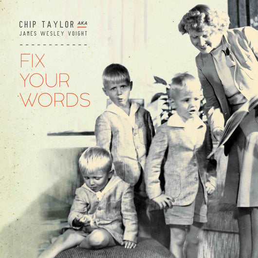 Chip Taylor - Fix Your Words - CD