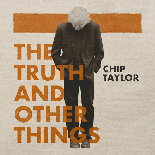 Chip Taylor - The Truth And Other Things - CD