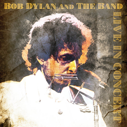 Bob Dylan & The Band - Live In Concert - Vinyl LP