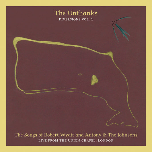 The Unthanks - Diversions Vol. 1: The Songs Of Robert Wyatt And Antony & The Johnsons - Live From The Union Chapel, London - CD