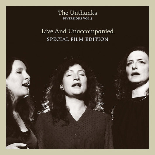 The Unthanks - Diversions Vol.5: Live And Unaccompanied - CD+DVD