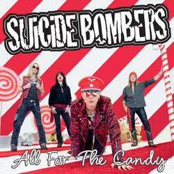 Suicide Bombers - All For The Candy - CD