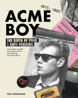 Acme Boy - The Birth Of Punk & Anti-Fashion 1975-1985 Book