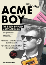Acme Boy - The Birth Of Punk & Anti-Fashion 1975-1985 Book