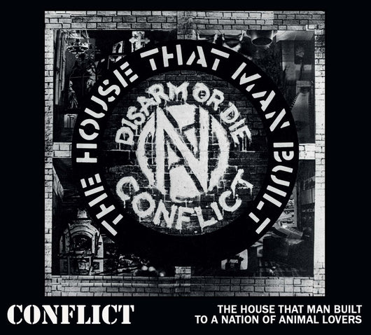 Conflict - The House That Man Built/To A Nation Of Animal Lovers