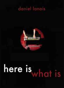Daniel Lanois - Here Is What Is - DVD