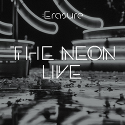 Erasure - The Neon Live - CD / LP Formats