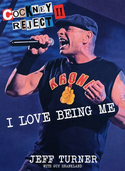 Jeff Turner - Cockney Reject II - I Love Being Me - Book
