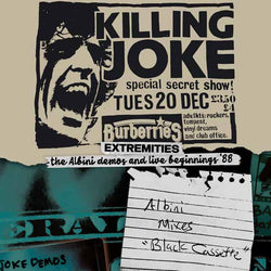 Killing Joke - Extremities, The Albini Demos and Live Beginnings '88