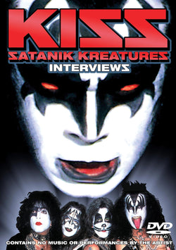Kiss - Satanik Creatures - Interviews - DVD