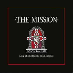 The Mission - Déjà Vu - Live at Shepherds Bush Empire - 2CD / 3LP/ 4CD Book Formats
