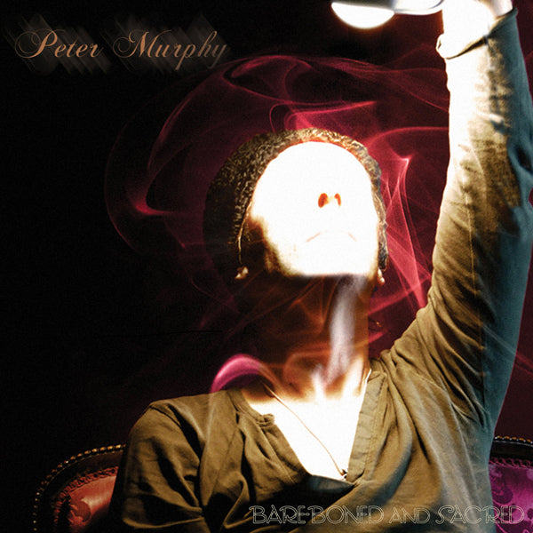 Peter Murphy - Bare Boned and Sacred - CD