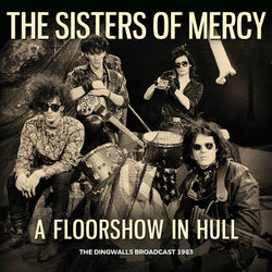 The Sisters Of Mercy - A Floorshow In Hull CD