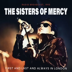The Sisters Of Mercy - First And Last And Always Live In London CD
