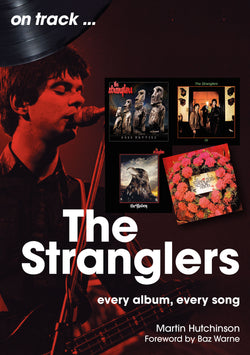 The Stranglers - On Track - Every Album, Every Song - Book (Published 31/05/24)