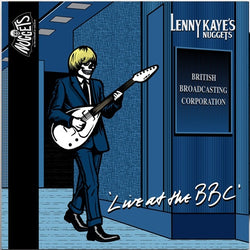 Lenny Kaye's Nuggets - Live At The BBC 10