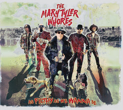 The Mary Tyler Whores - A Filthy As We Wanna Be