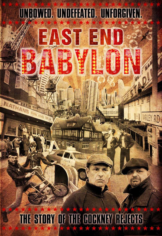 Cockney Rejects - East End Babylon: The Story Of The Cockney Rejects