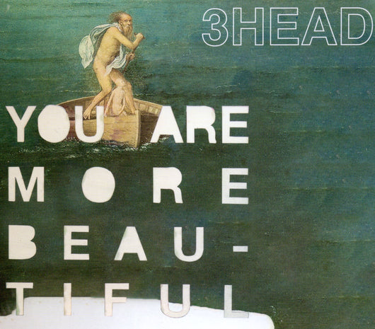 3HEAD - You Are Beautiful