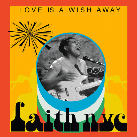 Faith NYC - Love Is A Wish Away