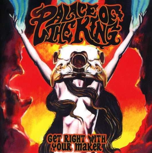 Palace Of The King - Get Right With Your Maker