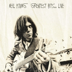 Neil Young - Greatest Hits Live