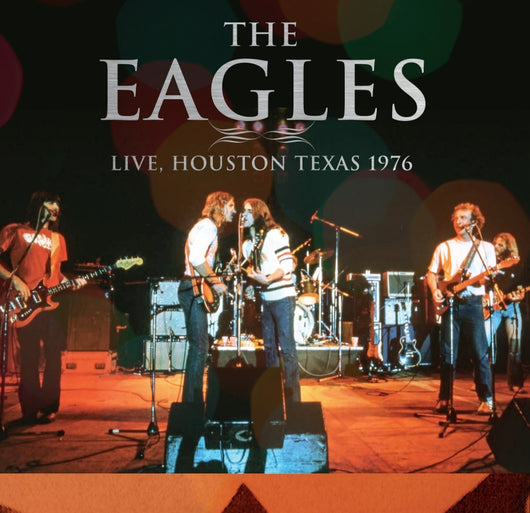 Eagles - Live Houston, Texas 1976