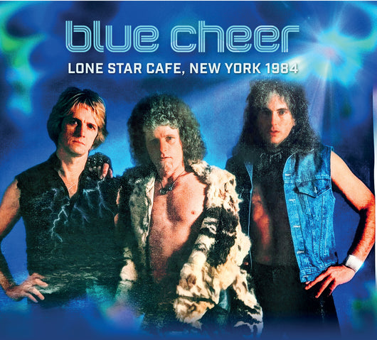 Blue Cheer - Lone Star Cafe, New York 1984 - CD