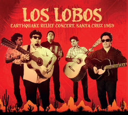 Los Lobos - Earthquake Relief Concert, Santa Cruz 1989 - CD