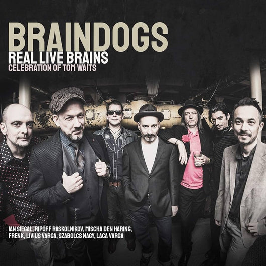 Braindogs - Real Live Brains, Celebration Of Tom Waites - CD