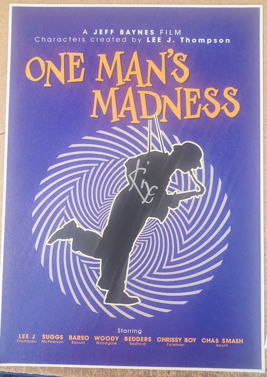 Lee Thompson - One Mans Madness - Signed Screen Print