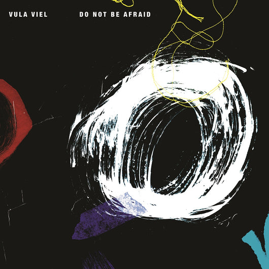 Vula Viel - Do Not Be Afraid - CD