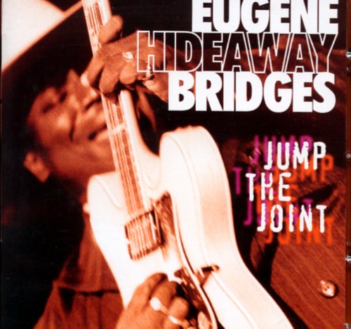 Eugene Hideaway Bridges - Jump The Joint - CD