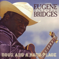 Eugene Hideaway Bridges - Rock And A Hard Place - CD
