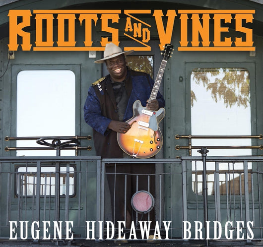 Euegene Hideaway Bridges - Roots And Vines - CD