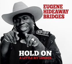 Euegene Hideaway Bridges - Hold On A Little Bit Longer - CD