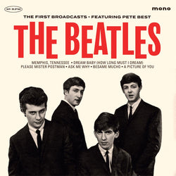 The Beatles - The First Broadcasts - Featuring Pete Best (Black 10