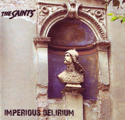 The Saints - Imperious Delirium - CD