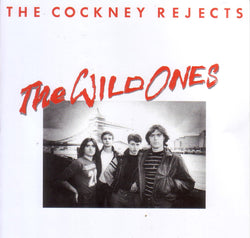 Cockney Rejects - The Wild Ones CD