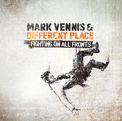 Mark Vennis & Different Place - Fighting On All Fronts - CD