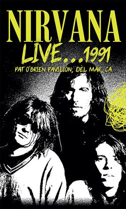 Nirvana - Live...1991 - Pat O'Brien Pavillion, Del Mar, CA - Music Cassette