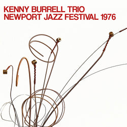 Kenny Burrell Trio - Newport Jazz Fest 76 - CD