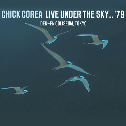 Chick Corea - Live Under the Sky 1979 - CD / LP2 Formats
