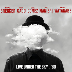 Brecker Gadd Gomez Manieri Watanabe - Live Under the Sky 1980 - CD