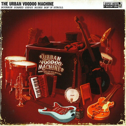 The Urban Voodoo Machine -  Bourbon Soaked Gypsy Blues Bop 'N' Stroll - CD