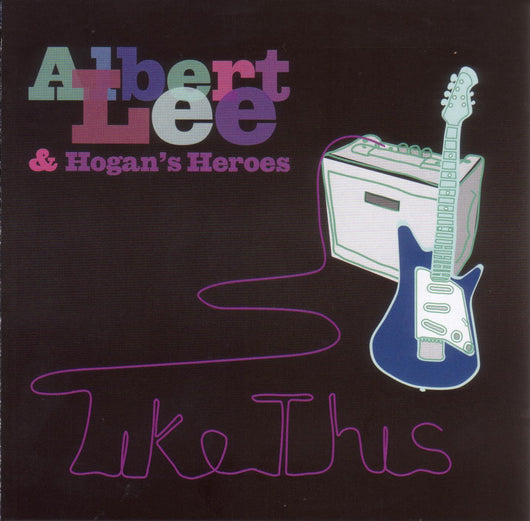Albert Lee & Hogan's Heroes - Like This - CD