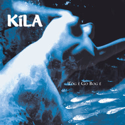 Kila - Tóg é go Bog é - Vinyl 2LP